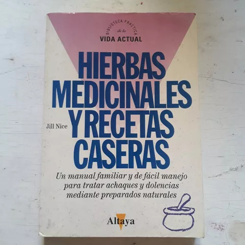 Hierbas Medicinales Y Recetas Caseras Jill Nice