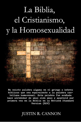 Libro: La Biblia, El Cristianismo, Y La Homosexualidad (espa