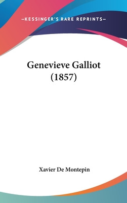 Libro Genevieve Galliot (1857) - Montepin, Xavier De