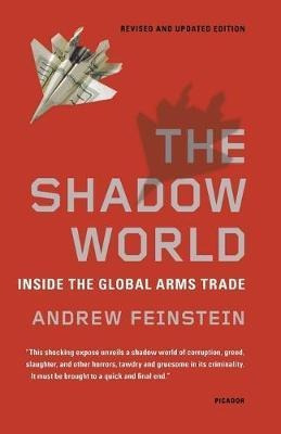 The Shadow World - Andrew Feinstein (paperback)