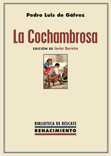 La Cochambrosa, De Gálvez, Pedro Luis De. Editorial Renacimiento, Tapa Blanda En Español