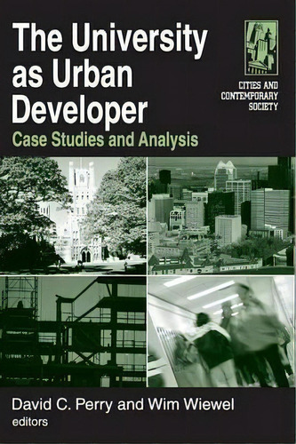 The University As Urban Developer : Case Studies And Analys, De David C. Perry. Editorial Taylor & Francis Ltd En Inglés