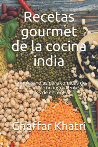 Libro: Recetas Gourmet De La Cocina India: Fórmulas Indias P