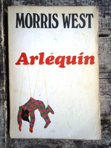 Arlequin - Morris West - Emece - 1975 - Muy Buen Estado