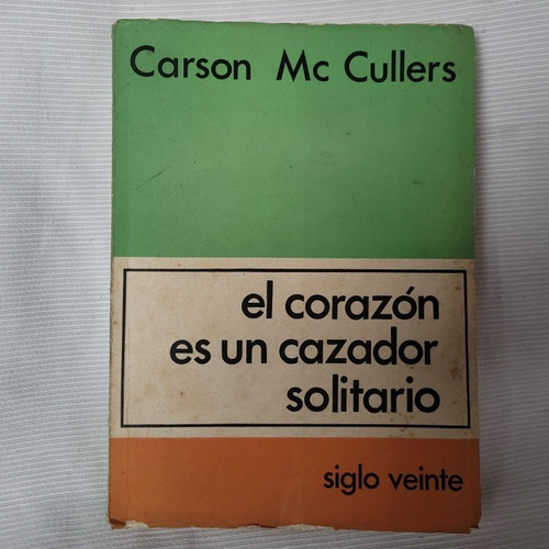 Imagen 1 de 10 de El Corazon Es Un Cazador Solitario Carson Mc Cullers Sg Xx