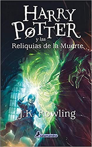 7 Harry Potter Y Las Reliquias De La Muerte J. K. Rowling