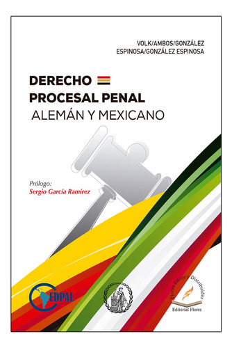 Derecho Procesal Penal Alemán Y Mexicano. 2ª Ed. 2023. Ambos
