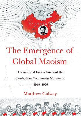 Libro The Emergence Of Global Maoism : China's Red Evange...
