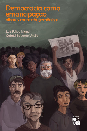 Democracia como emancipação: olhares contra-hegemônicos, de Miguel, Luis Felipe. Editorial Zouk Editora e Distribuidora Ltda., capa mole em português, 2021