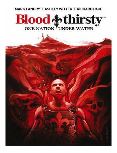 Bloodthirsty: One Nation Under Water (paperback) - Mar. Ew07