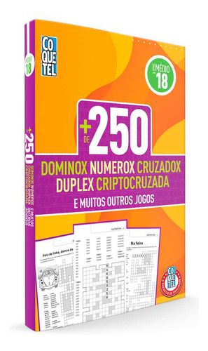 Livro Coquetel Mais 250: Numerox, Cruzadox, Duplex, Criptocruzada E Muitos Outros Jogos Nível Médio Ed 18, De A Coquetel. Editora Coquetel - Nf, Capa Mole, Edição 18 Em Português, 2022