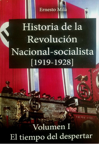 Historia De La Revolución Nacional-socialista Vol I - Milà