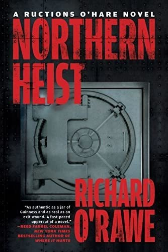 Northern Heist - O'rawe, Richard, de O'Rawe, Richard. Editorial Melville House en inglés
