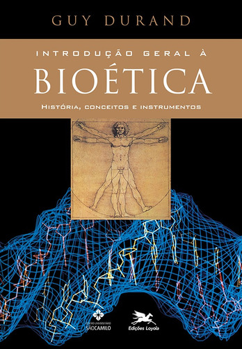 Introdução geral à bioética: História, conceitos e instrumentos, de Durand, Guy. Editora Associação Nóbrega de Educação e Assistência Social,Éditions Fides, capa mole em português, 2003