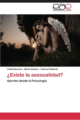 Libro:¿existe La Asexualidad?: Aportes Desde La Psicología (