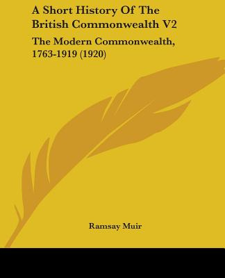 Libro A Short History Of The British Commonwealth V2: The...