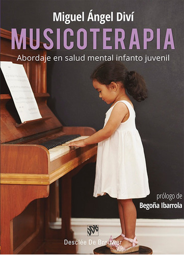 Musicoterapia. Abordaje En Salud Mental Infanto Juvenil