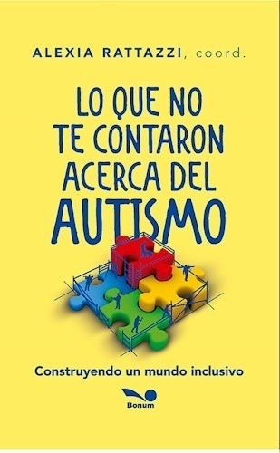 * Lo Que No Te Contaron Acerca Del Autismo * Alexia Rattaz