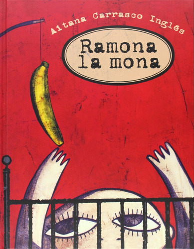 Ramona La Mona, De Aitana Carrasco Inglés. Editorial Fond 