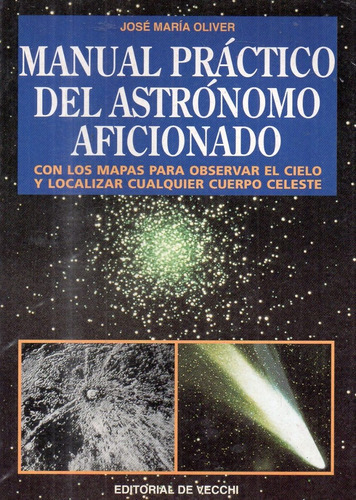 Jose Maria Oliver  Manual Practico Del Astronomo Aficionado 