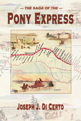 Libro The Saga Of The Pony Express - Dicerto, Joseph J.