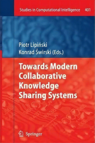 Towards Modern Collaborative Knowledge Sharing Systems, De Piotr Lipinski. Editorial Springer Verlag Berlin Heidelberg Gmbh Co Kg, Tapa Blanda En Inglés