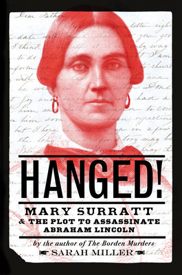 Libro Hanged!: Mary Surratt And The Plot To Assassinate A...