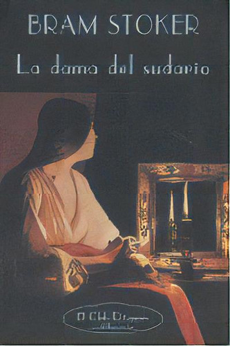 La Dama Del Sudario, De Stoker, Bram. Editorial Valdemar, Tapa Blanda En Español