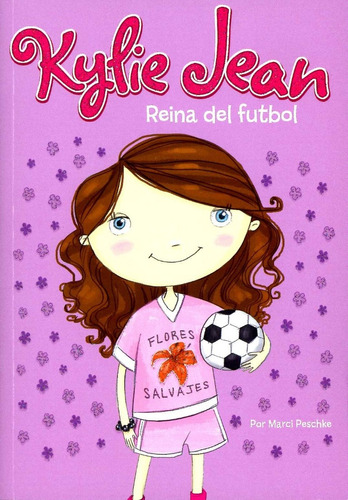 Kylie Jean - Reina Del Futbol  - Peschke, Marci