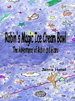 Libro Robin's Magic Ice Cream Bowl : The Adventures Of Ro...
