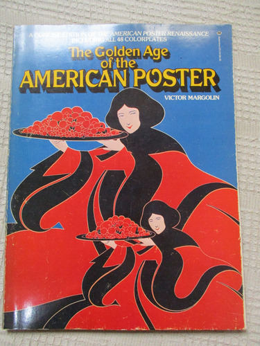 Victor Margolin - The Golden Age Of The American Poster