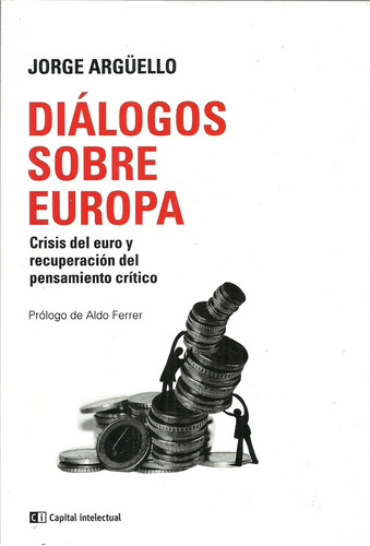 Dialogos Sobre Europa - Arguello, Jorge