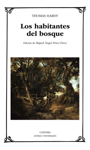 Libro: Los Habitantes Del Bosque. Hardy, Thomas. Ediciones C