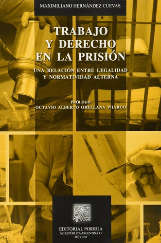 Trabajo Y Derecho En La Prision Maximiliano Hernández Cuevas