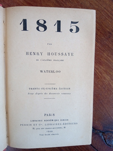 1815 Waterloo - Henry Houssaye 1900 Didier (napoleón)