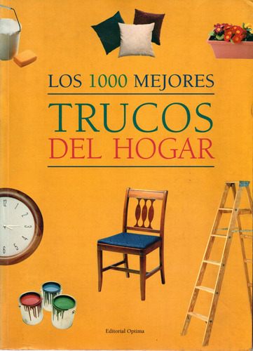 Los 1000 Mejores Trucos Del Hogar