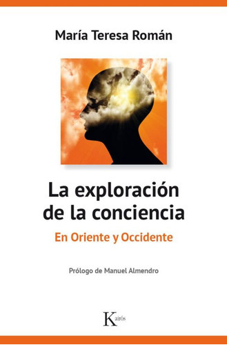 La Exploracion De La Conciencia, De Roman, Maria Teresa. Editorial Kairos En Español