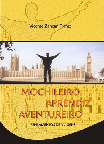 Mochileiro Aprendiz Aventureiro. 2006. 150 Páginas.