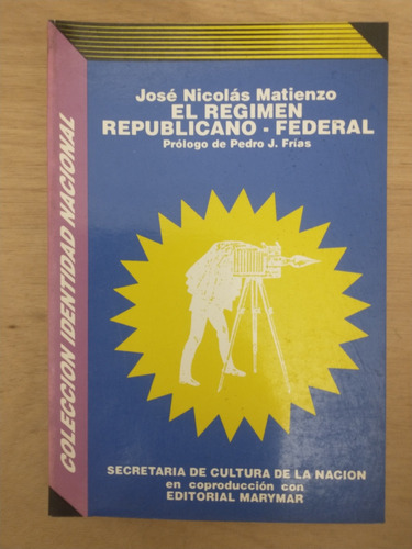 El Régimen Republicano - Federal - José Nicolás Matienzo