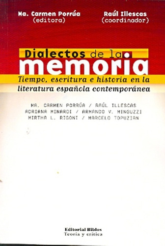 Dialectos De La Memoria. Tiempo, Escritura E Historia En...