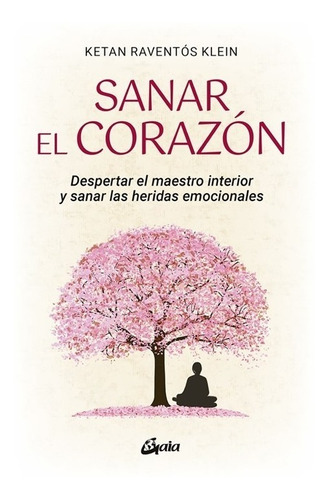 Libro Sanar El Corazón - Ketan Raventós Klein