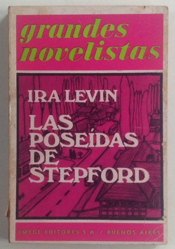 Las Poseídas De Stepford / Ira Levin / Emecé Editores (Usado)