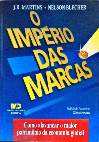 O Império Das Marcas -j. R. Martins - Nelson Blecher