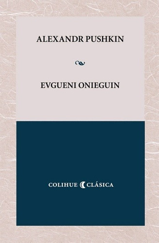 Eugueni Onieguin, Alexandr Pushkin, Ed. Colihue