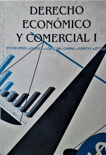 Derecho Economico Y Comercial I - Etcheverry - Docencia 1999