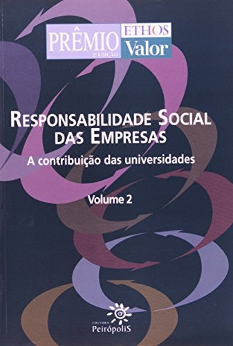 Livro Responsabilidade Social Das Empresas A Contribuiçao Das Universidades Volume 2 - Desconhecido [2003]
