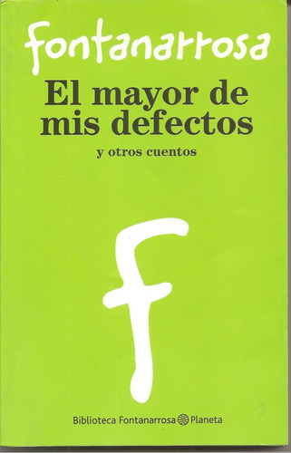 El Mayor De Mis Defectos - Roberto Fontanarrosa