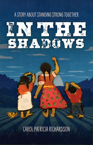 In The Shadows: A Story About Standing Strong Together, De Richardson, Carol Patricia. Editorial Proving Pr, Tapa Blanda En Inglés