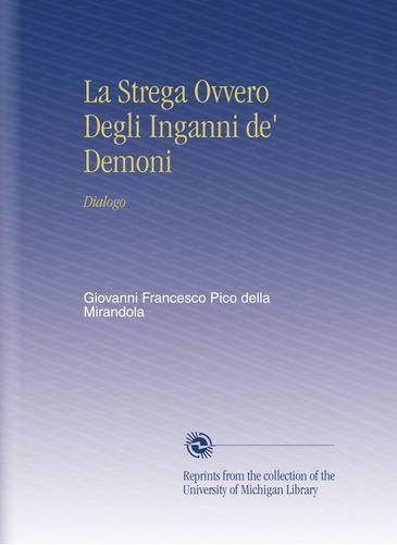 Libro: La Strega Ovvero Degli Inganni De  Demoni: Dialogo (i
