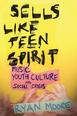 Libro Sells Like Teen Spirit - Ryan Moore